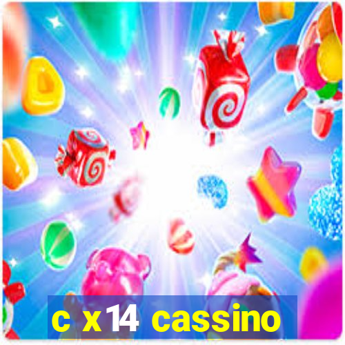 c x14 cassino